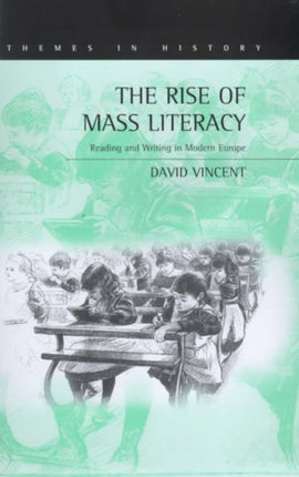 The Rise of Mass Literacy: Reading and Writing in Modern Europe