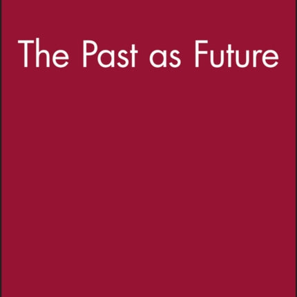 The Past as Future