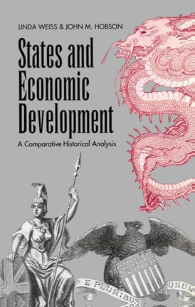 States And Economic Development A Comparative Historical Analysis