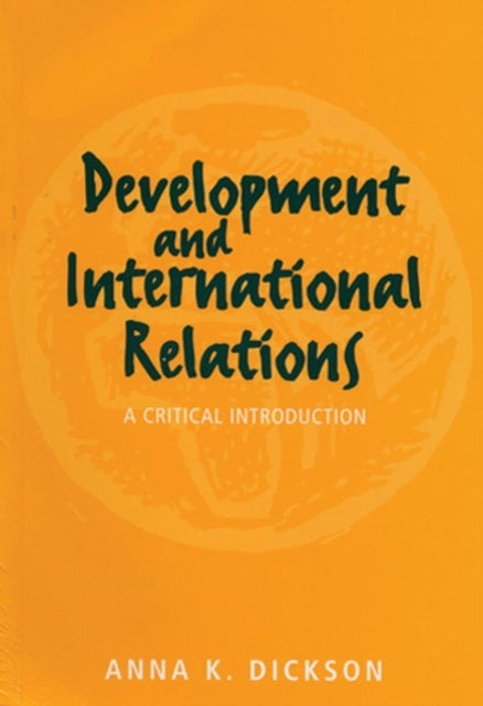 Development and International Relations: A Critical Introduction