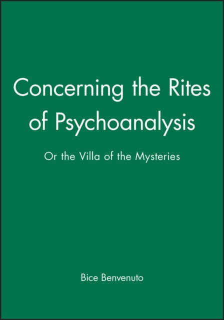 Concerning the Rites of Psychoanalysis: Or the Villa of the Mysteries