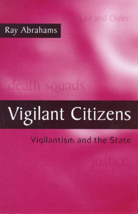 Vigilant Citizens: Vigilantism and the State