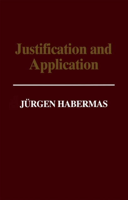 Justification and Application: Remarks on Discourse Ethics