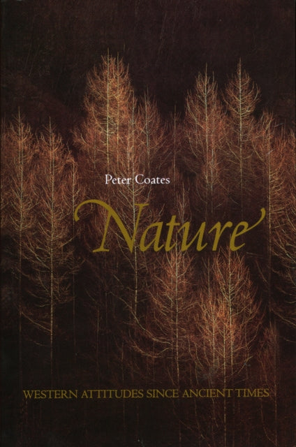 Nature Western Attitudes Since Ancient Times Themes in History