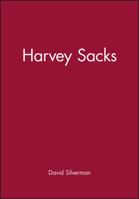 Harvey Sacks: Social Science and Conversation Analysis