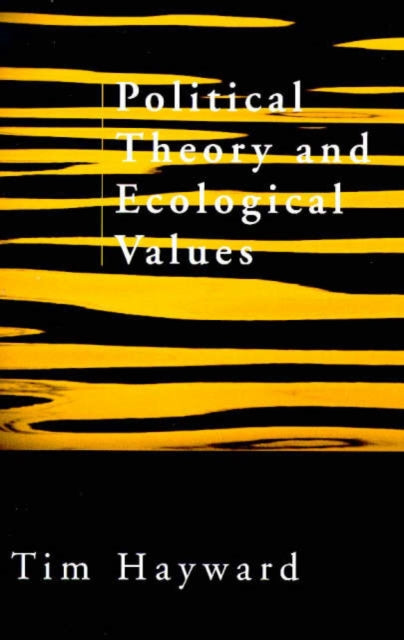 Political Theory and Ecological Values