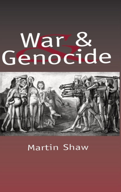 War and Genocide: Organised Killing in Modern Society