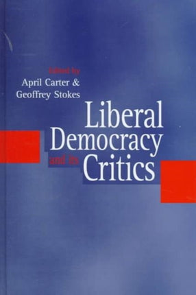 Liberal Democracy and its Critics: Perspectives in Contemporary Political Thought