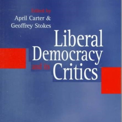 Liberal Democracy and its Critics: Perspectives in Contemporary Political Thought