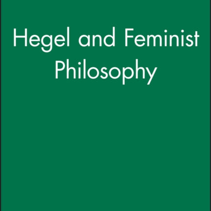 Hegel and Feminist Philosophy