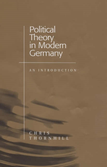 Political Theory in Modern Germany: An Introduction