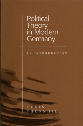 Political Theory in Modern Germany: An Introduction