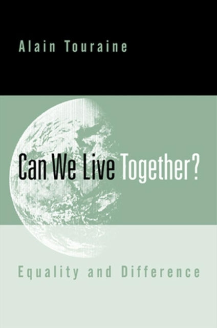 Can We Live Together?: Equality and Difference