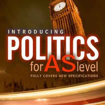 Introducing Politics for AS Level