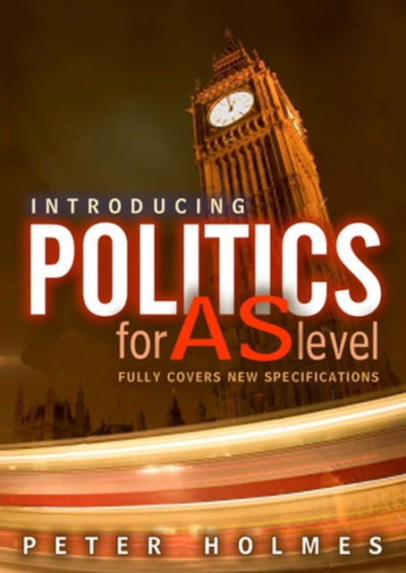 Introducing Politics for AS Level