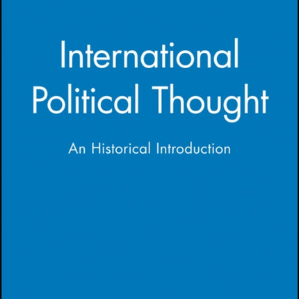 International Political Thought: An Historical Introduction