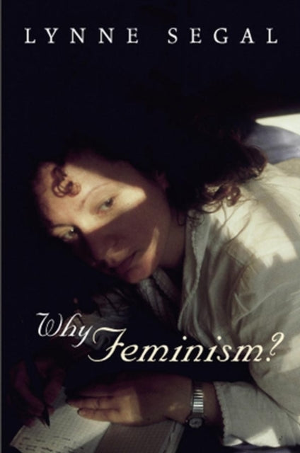 Why Feminism?: Gender, Psychology, Politics