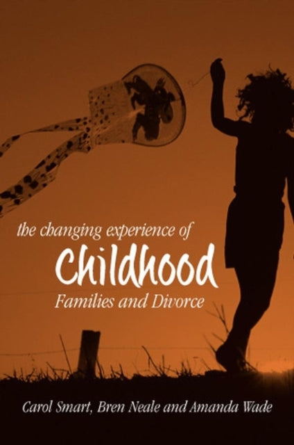 The Changing Experience of Childhood: Families and Divorce