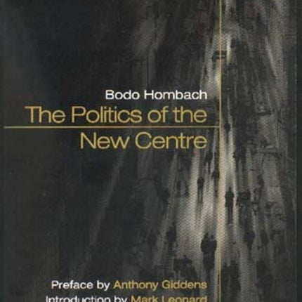 The Politics of the New Centre