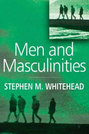 Men and Masculinities  Key Themes and New Directions