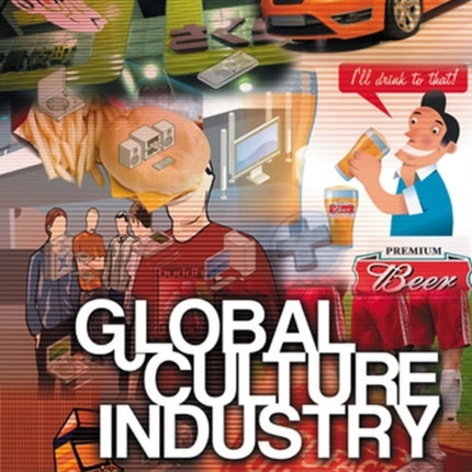 Global Culture Industry: The Mediation of Things