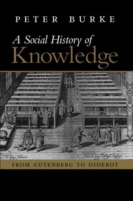 Social History of Knowledge: From Gutenberg to Diderot