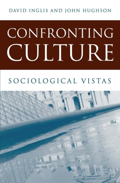 Confronting Culture: Sociological Vistas