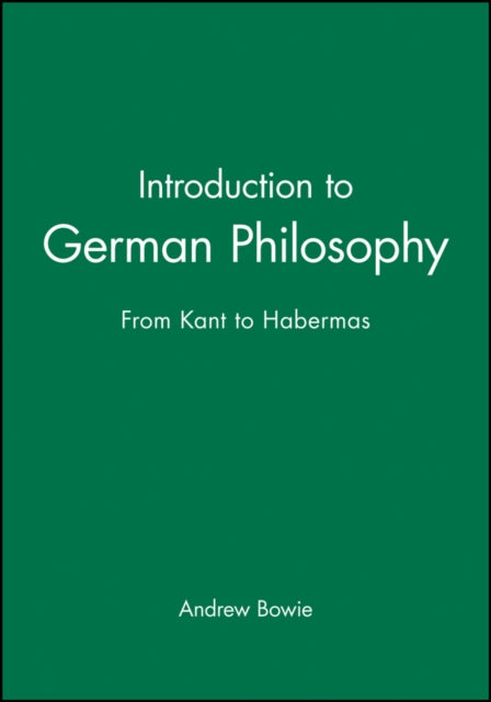 Introduction to German Philosophy: From Kant to Habermas