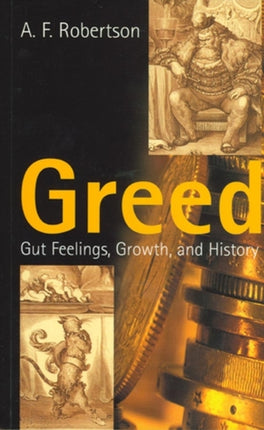 Greed: Gut Feelings, Growth, and History