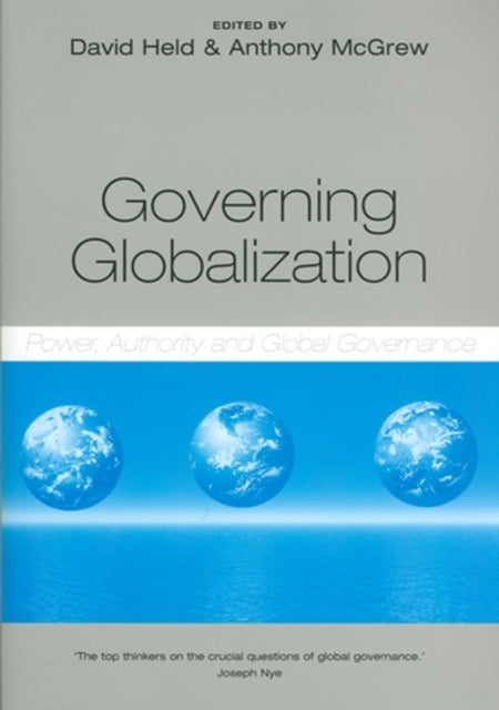 Governing Globalization: Power, Authority and Global Governance