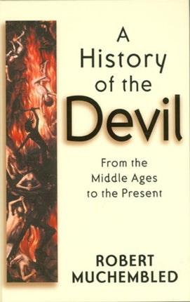 A History of the Devil: From the Middle Ages to the Present