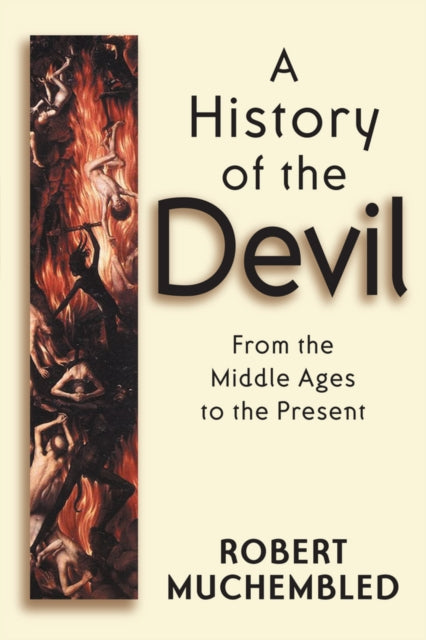 A History of the Devil: From the Middle Ages to the Present