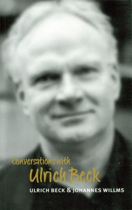 Conversations with Ulrich Beck