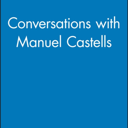 Conversations with Manuel Castells