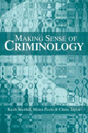 Making Sense of Criminology