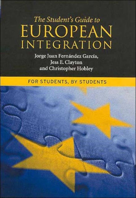 The Student's Guide to European Integration: For Students, By Students