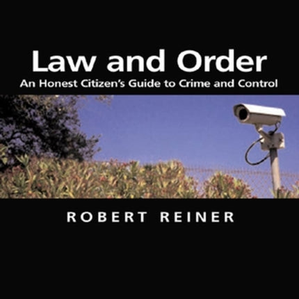 Law and Order: An Honest Citizen's Guide to Crime and Control