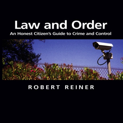 Law and Order: An Honest Citizen's Guide to Crime and Control