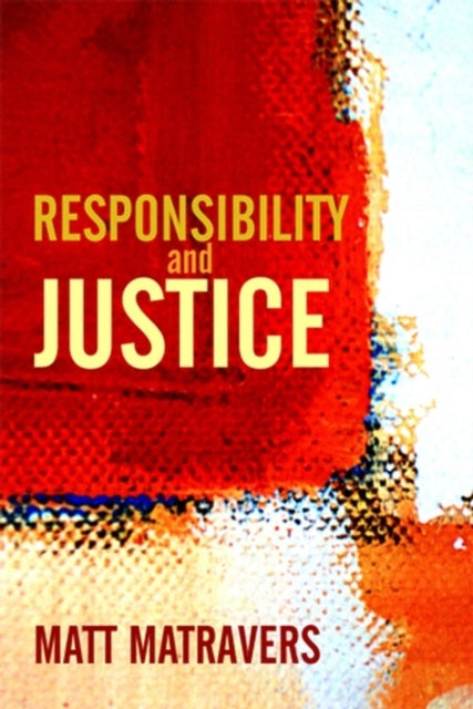 Responsibility and Justice