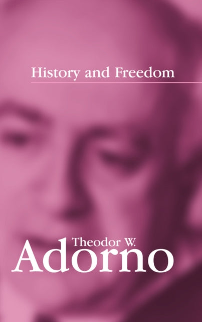 History and Freedom: Lectures 1964-1965