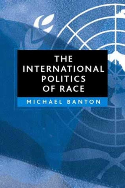 The International Politics of Race