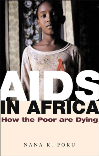 AIDS in Africa: How the Poor are Dying