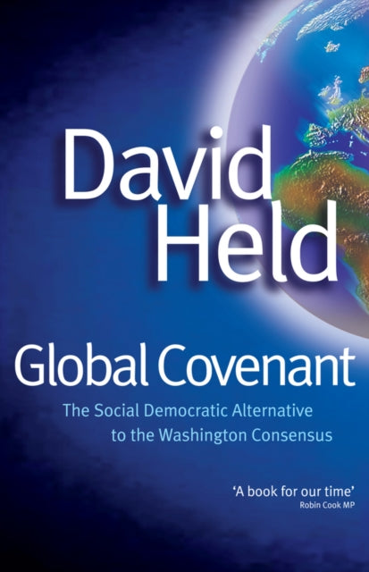 Global Covenant: The Social Democratic Alternative to the Washington Consensus