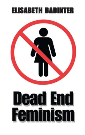 Dead End Feminism