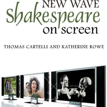 New Wave Shakespeare on Screen