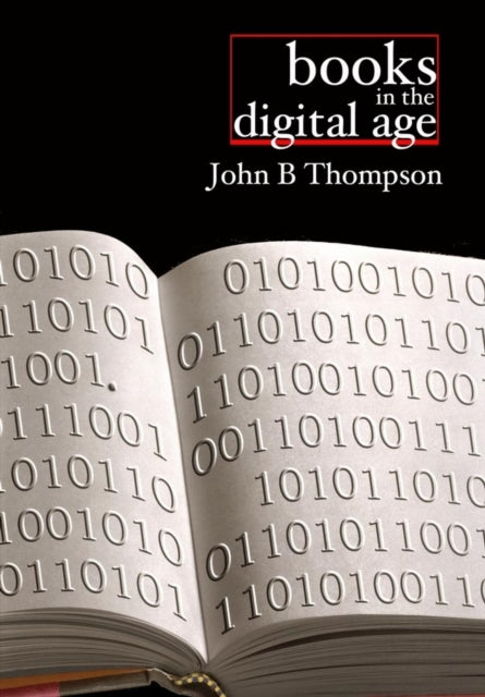 Books in the Digital Age: The Transformation of Academic and Higher Education Publishing in Britain and the United States