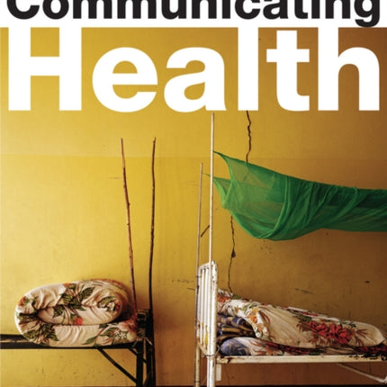 Communicating Health: A Culture-centered Approach