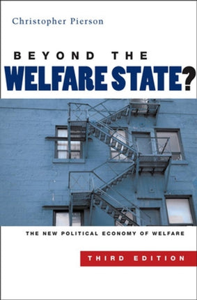 Beyond the Welfare State  The New Political Economy of Welfare 3e