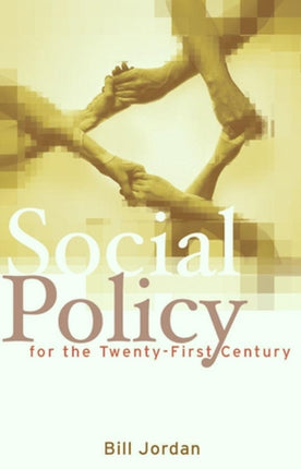 Social Policy for the Twenty-First Century: New Perspectives, Big Issues