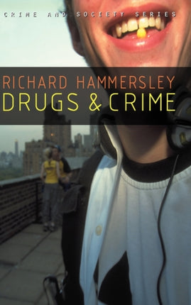 Drugs and Crime: Theories and Practices